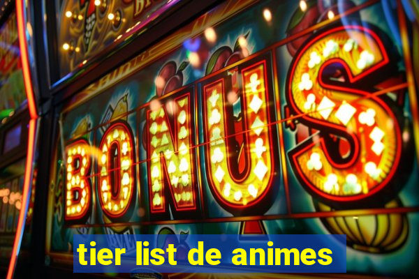 tier list de animes